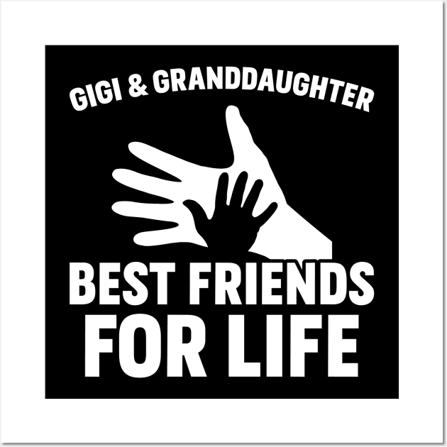 Gigi & Granddaughter Best Friends For Life Wall Art by teevisionshop